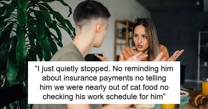 “I Stopped Reminding My BF About Anything To See How Long It Would Take For His Life To Fall Apart”