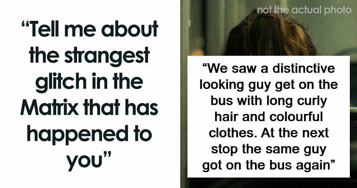41 People Swear They Witnessed Reality Break For Just A Second