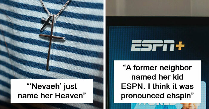 66 Kids With Unfortunate Names That Tell You About Their Parents Everything You Need To Know