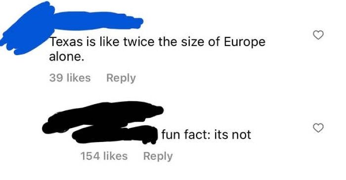 A screenshot of a comment claiming Texas is twice the size of Europe, showing confused people from the US.
