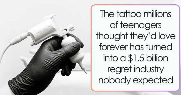 The Thing You Got Permanently Inked On Your Body At 19 Is Now A $1.5 Billion Regret Industry