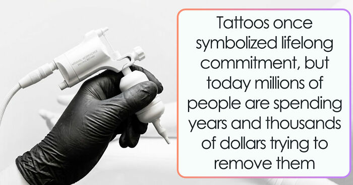 The Thing You Got Permanently Inked On Your Body At 19 Is Now A $1.5 Billion Regret Industry