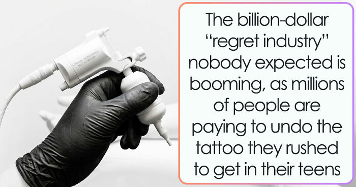 The Thing You Got Permanently Inked On Your Body At 19 Is Now A $1.5 Billion Regret Industry