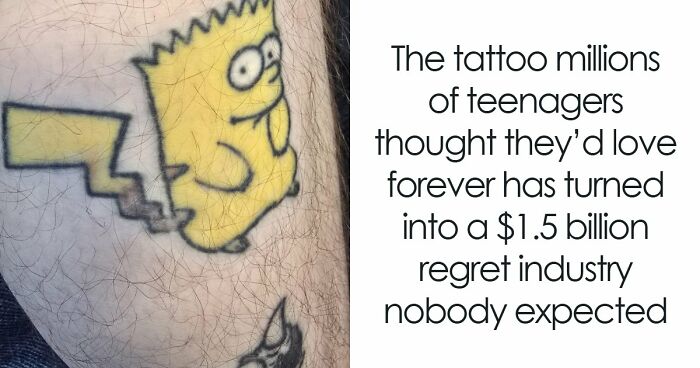 The Thing You Got Permanently Inked On Your Body At 19 Is Now A $1.5 Billion Regret Industry