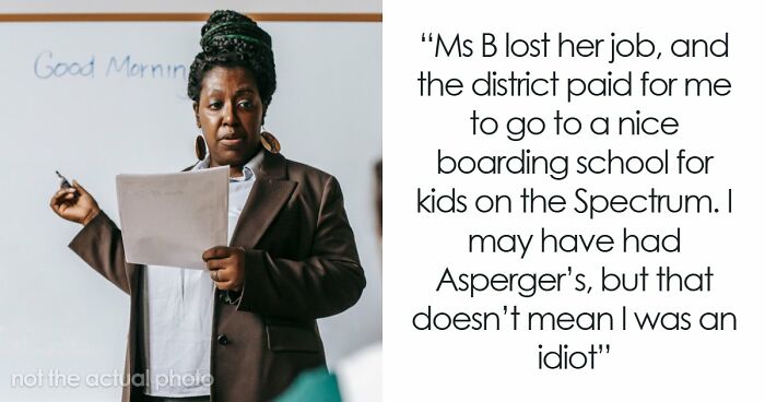 Teacher Encourages Class To Bully Boy With Asperger’s But He Gets Revenge: “Doesn’t Mean I Was An Idiot”