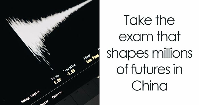 “Could You Outscore A Chinese Student?”: Take The World’s Hardest Exam And Find Out