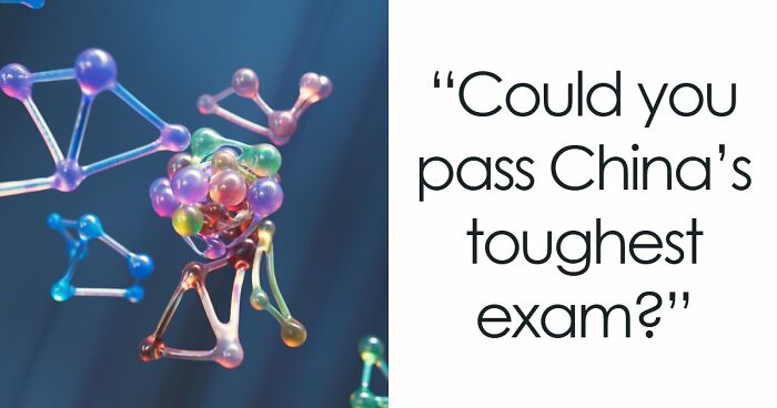 “Could You Outscore A Chinese Student?”: Take The World’s Hardest Exam And Find Out