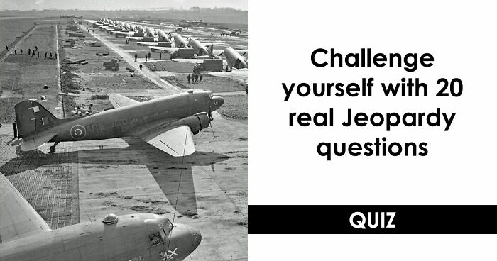 “Think You’d Win On Jeopardy?”: Try Scoring 20/20 On These Real Questions From The Show