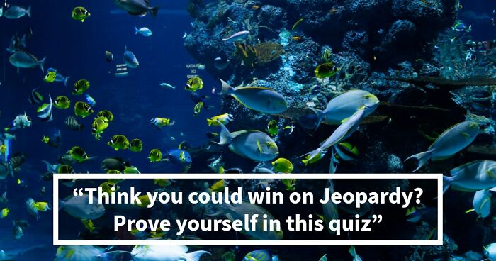 “Think You’d Win On Jeopardy?”: Try Scoring 20/20 On These Real Questions From The Show