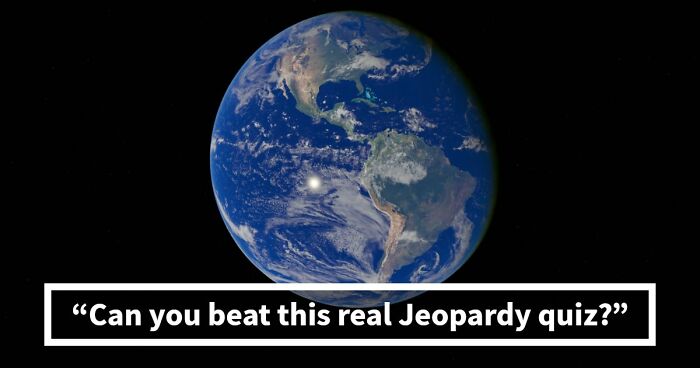 “Think You’d Win On Jeopardy?”: Try Scoring 20/20 On These Real Questions From The Show