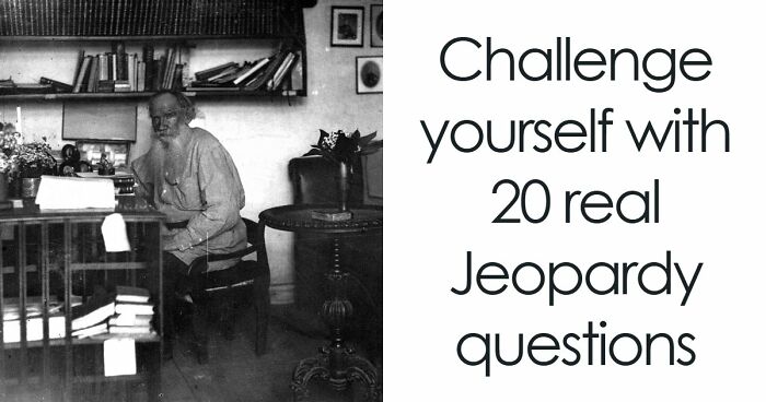 “Think You’d Win On Jeopardy?”: Try Scoring 20/20 On These Real Questions From The Show