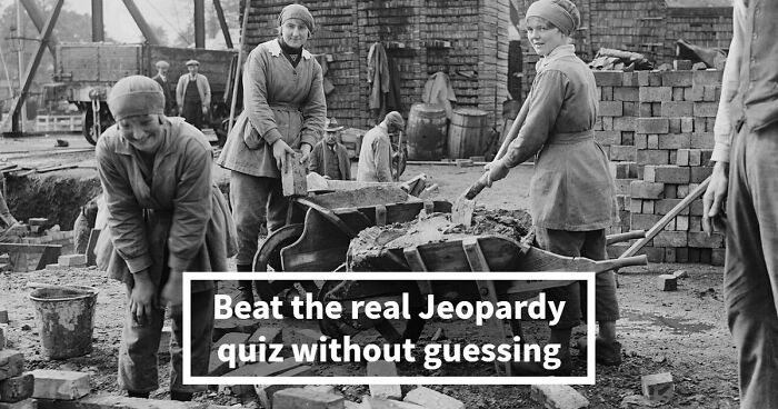 “Think You’d Win On Jeopardy?”: Try Scoring 20/20 On These Real Questions From The Show