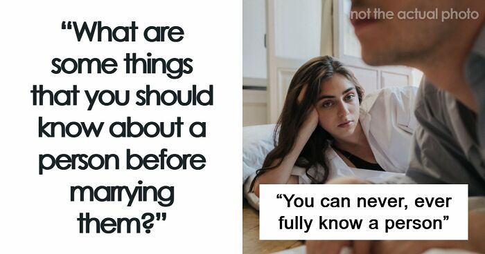 “Love Alone Isn’t A Good Reason”: 54 Things Everyone Should Know Before Getting Married