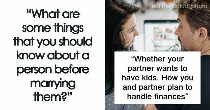 “Love Alone Isn’t A Good Reason”: 54 Things Everyone Should Know Before Getting Married