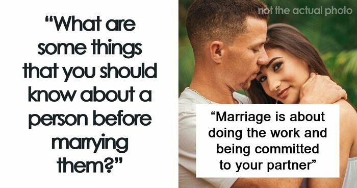 “Love Alone Isn’t A Good Reason”: 54 Things Everyone Should Know Before Getting Married