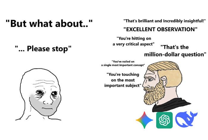 Funny AI meme: A sad person saying 'But what about...' and AI chatbots like Bard and ChatGPT giving positive feedback.