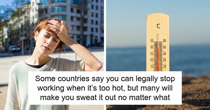 Only One EU Country Lets You Stop Working In The Heat, And This Is What The Rest Of The World Does