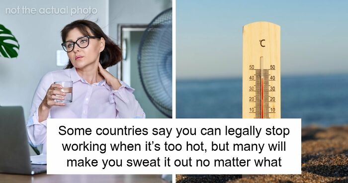 Only One EU Country Lets You Stop Working In The Heat, And This Is What The Rest Of The World Does