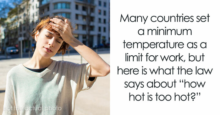 Only One EU Country Lets You Stop Working In The Heat, And This Is What The Rest Of The World Does