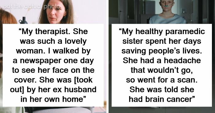 56 Heartbreaking Deaths People Say They’ll Never Get Over