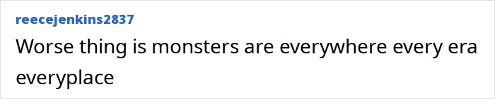 A comment about monsters being everywhere, reflecting the fear women near Britain's railway stations lived in.