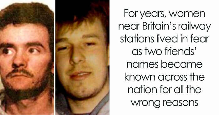 Women Near Britain’s Railway Stations Lived In Fear As Two Friends’ Names Became Known Across The Nation