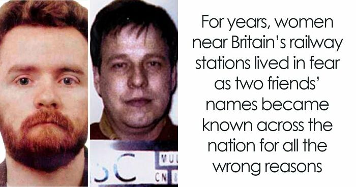 Women Near Britain’s Railway Stations Lived In Fear As Two Friends’ Names Became Known Across The Nation