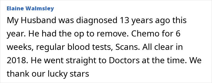 Elaine Walmsley's comment about her husband's diagnosis, treatment, and being all clear for private parts health. Elaine Walmsley's comment about her husband's diagnosis, treatment, and being all clear for private parts health.