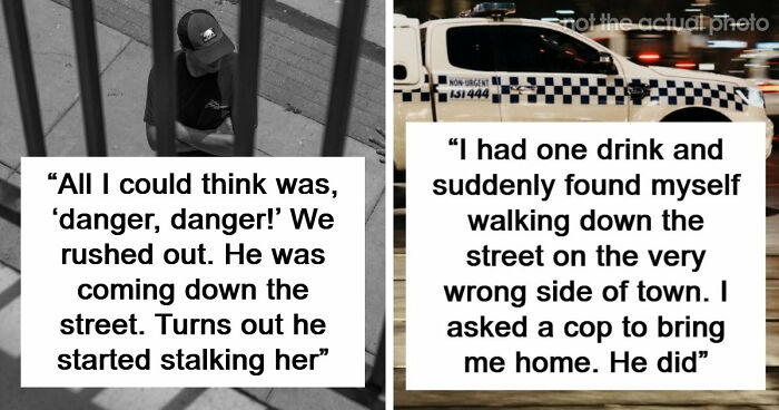57 Terrifying “We Need To Leave Now” Moments That Still Haunt People Today