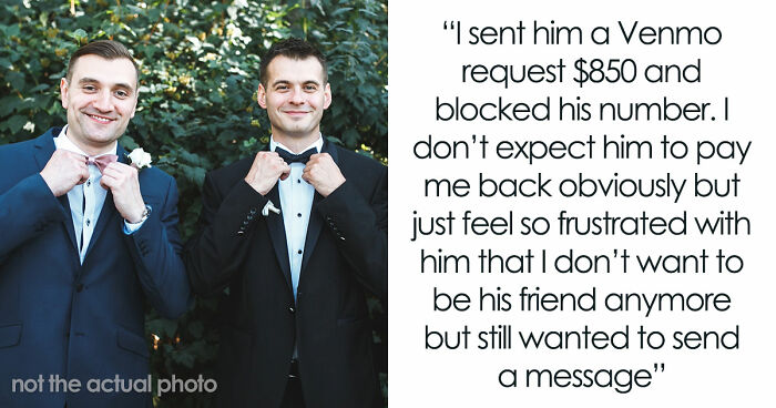 Guy Cancels Wedding For Another Woman, Angry Groomsman Wants Back $850 That He Spent On All Expenses
