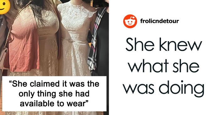 Wedding Guest Claims She Had “Nothing Else To Wear,” Bride Isn’t Buying Her Excuse