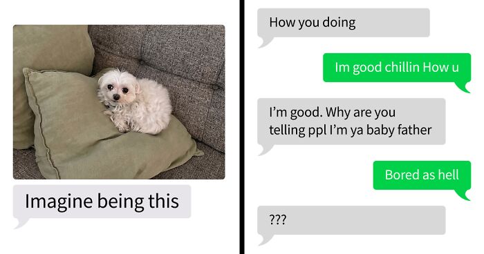 53 Bizarre Text Conversations That Prove You Never Know What’s Going On In People’s Phones