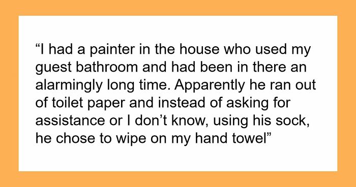 “Refused To Leave My House”: 36 Guests Who Pulled Off Unnerving Things In People’s Houses