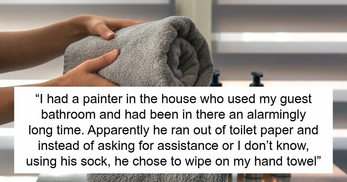 “Refused To Leave My House”: 36 Guests Who Pulled Off Unnerving Things In People’s Houses