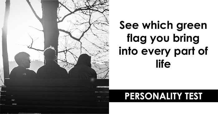 “Do You Actually Know What Your Green Flag Is?”: These 27 Questions Will Tell You