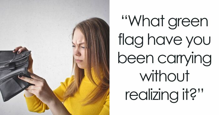 “Are You Actually A Green Flag?”: These 27 Questions Have The Answer