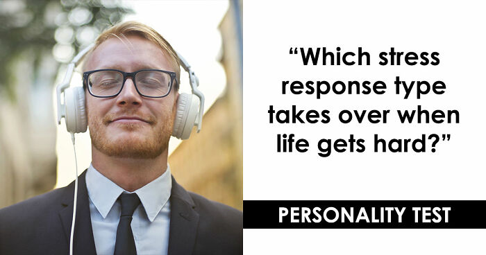 “Do You Fight Or Run Away?”: See How You Handle Stress