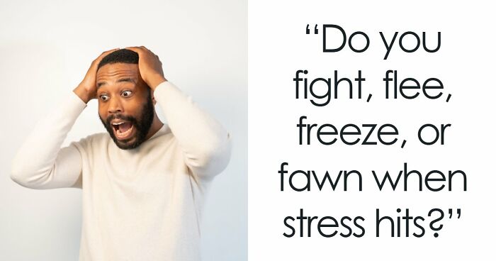 “Do You Fight Or Run Away?”: See How You Handle Stress