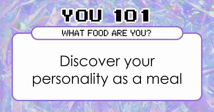 “Are You A Greasy Breakfast Or A Fancy Dinner?”: This Personality Quiz Reveals The Truth