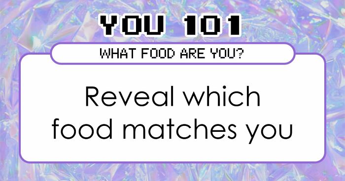 “Are You A Greasy Breakfast Or A Fancy Dinner?”: This Personality Quiz Reveals The Truth