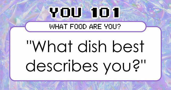 “Are You A Greasy Breakfast Or A Fancy Dinner?”: This Personality Quiz Reveals The Truth