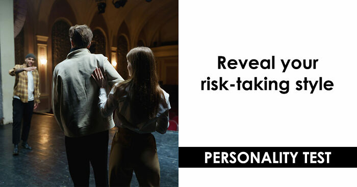 “Are You Reckless Or Careful?”: Discover Your Risk-Taker Type In 27 Questions