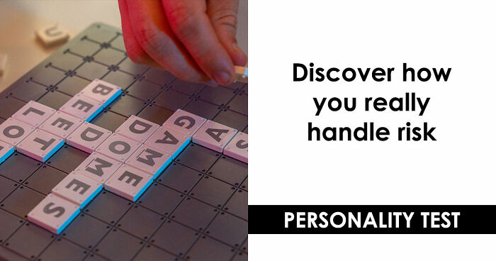 “Are You Reckless Or Careful?”: Discover Your Risk-Taker Type In 27 Questions
