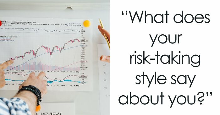 “Are You Reckless Or Careful?”: Discover Your Risk-Taker Type In 27 Questions