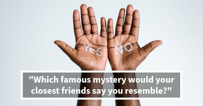 “What Unresolved Mystery Are You?”: Answer 18 Questions To Reveal Your Inner Enigma