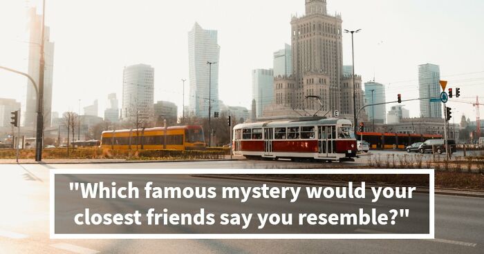 “What Unresolved Mystery Are You?”: Answer 18 Questions To Reveal Your Inner Enigma