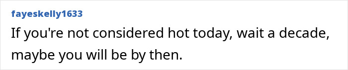 Screenshot of a comment about how fashion trends change over a decade, impacting the idea of being hot. Screenshot of a comment about how fashion trends change over a decade, impacting the idea of being hot.