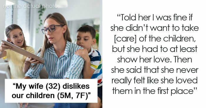 Man Pressures Wife To Have Children She Never Wanted, Gets A Harsh Reality Check 7 Years And 2 Kids Later