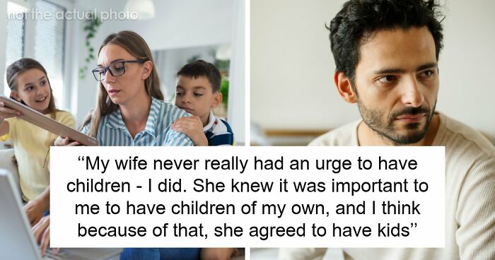 Man Pressures Wife To Have Children She Never Wanted, Gets A Harsh Reality Check 7 Years And 2 Kids Later