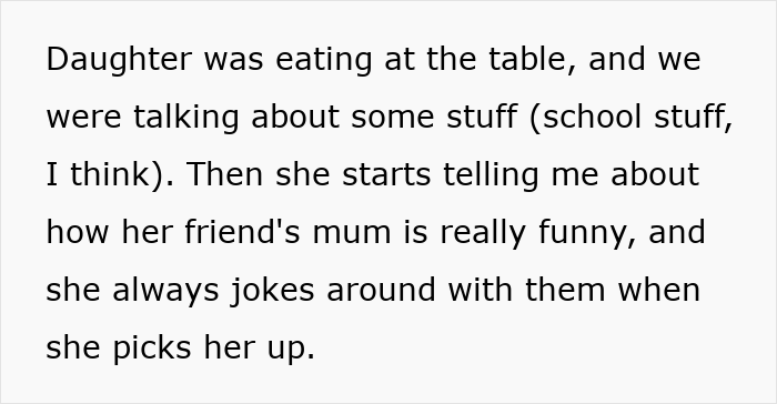 Daughter shares a story with her father about her friend's funny mum, highlighting wife's absence.